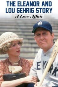 A Love Affair: The Eleanor and Lou Gehrig Story