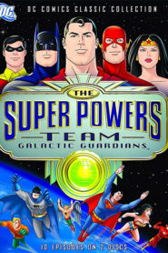 The Super Powers Team: Galactic Guardians