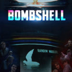 Bombshell – The Sinking Of The Rainbow Warrior
