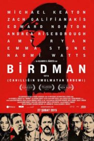 Birdman veya (Cahilliğin Umulmayan Erdemi)