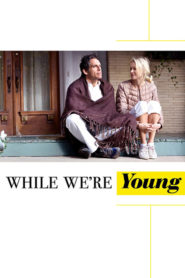 While We’re Young