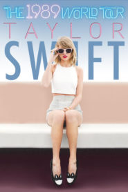 Taylor Swift: The 1989 World Tour – Live