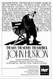 John Huston: The Man, the Movies, the Maverick