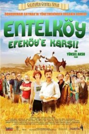 Entelköy Efeköy’e Karşı
