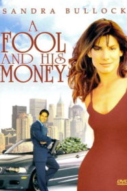 A Fool and His Money