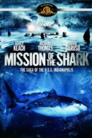 Mission of the Shark: The Saga of the U.S.S. Indianapolis