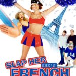 Slap Her… She’s French