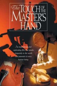 The Touch of the Master’s Hand
