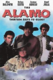 The Alamo: Thirteen Days to Glory