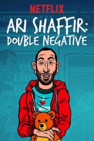 Ari Shaffir: Double Negative