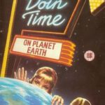 Doin’ Time on Planet Earth