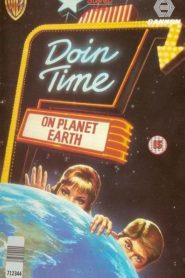 Doin’ Time on Planet Earth