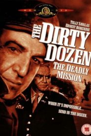 The Dirty Dozen: The Deadly Mission