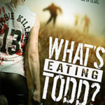 What’s Eating Todd?