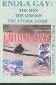 Enola Gay: The Men, the Mission, the Atomic Bomb