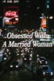 Obsessed with a Married Woman