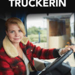 Die Truckerin – Eine Frau geht durchs Feuer
