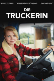 Die Truckerin – Eine Frau geht durchs Feuer