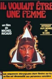 Et Il Voulut Être Une Femme