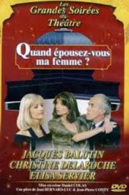 Quand épousez-vous ma femme