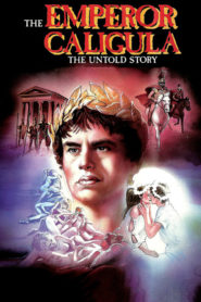 The Emperor Caligula: The Untold Story