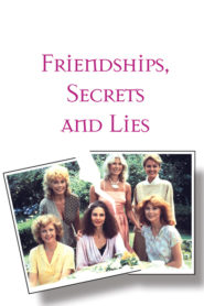 Friendships, Secrets and Lies