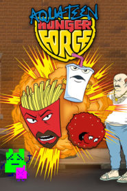 Aqua Teen Hunger Force