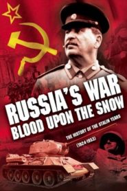 Russia’s War: Blood Upon the Snow
