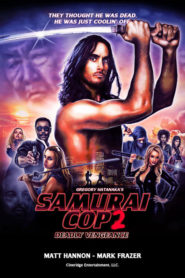 Samurai Cop 2: Deadly Vengeance