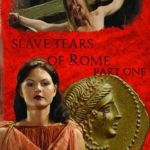 Slave Tears of Rome: Part One