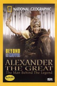 National Geographic Beyond the Movie: Alexander The Great