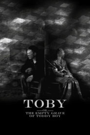 Toby (Or, the Empty Grave of Toddy Boy)