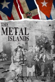 The Metal Islands: Culture, History, and Politics in Caribbean Heavy Metal Music