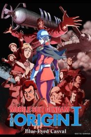 Mobile Suit Gundam: The Origin I – Blue-Eyed Casval