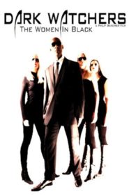 Dark Watchers: The Women in Black