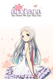 Anohana: The Flower We Saw That Day