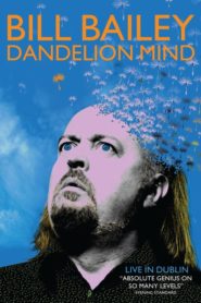 Bill Bailey: Dandelion Mind