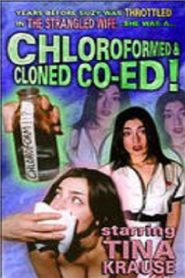 Chloroformed And Cloned Co-Ed