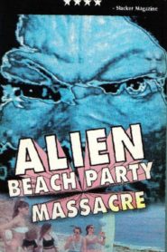 Alien Beach Party Massacre
