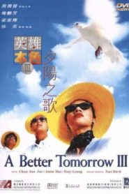 A Better Tomorrow III: Love and Death in Saigon