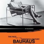 Bauhaus: The Face of the Twentieth Century