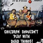 Children Shouldn’t Play with Dead Things