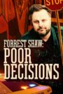 Forrest Shaw: Poor Decisions