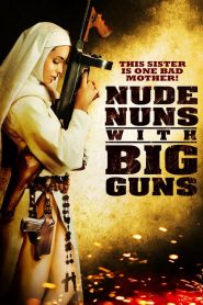 Büyük Silahlarla Çıplak Rahibeler