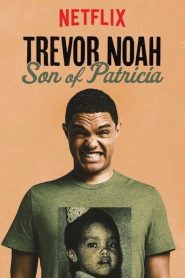 Trevor Noah: Son of Patricia