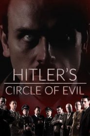 Hitler’s Circle of Evil