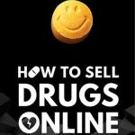 How to Sell Drugs Online (Fast)