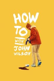 How To with John Wilson